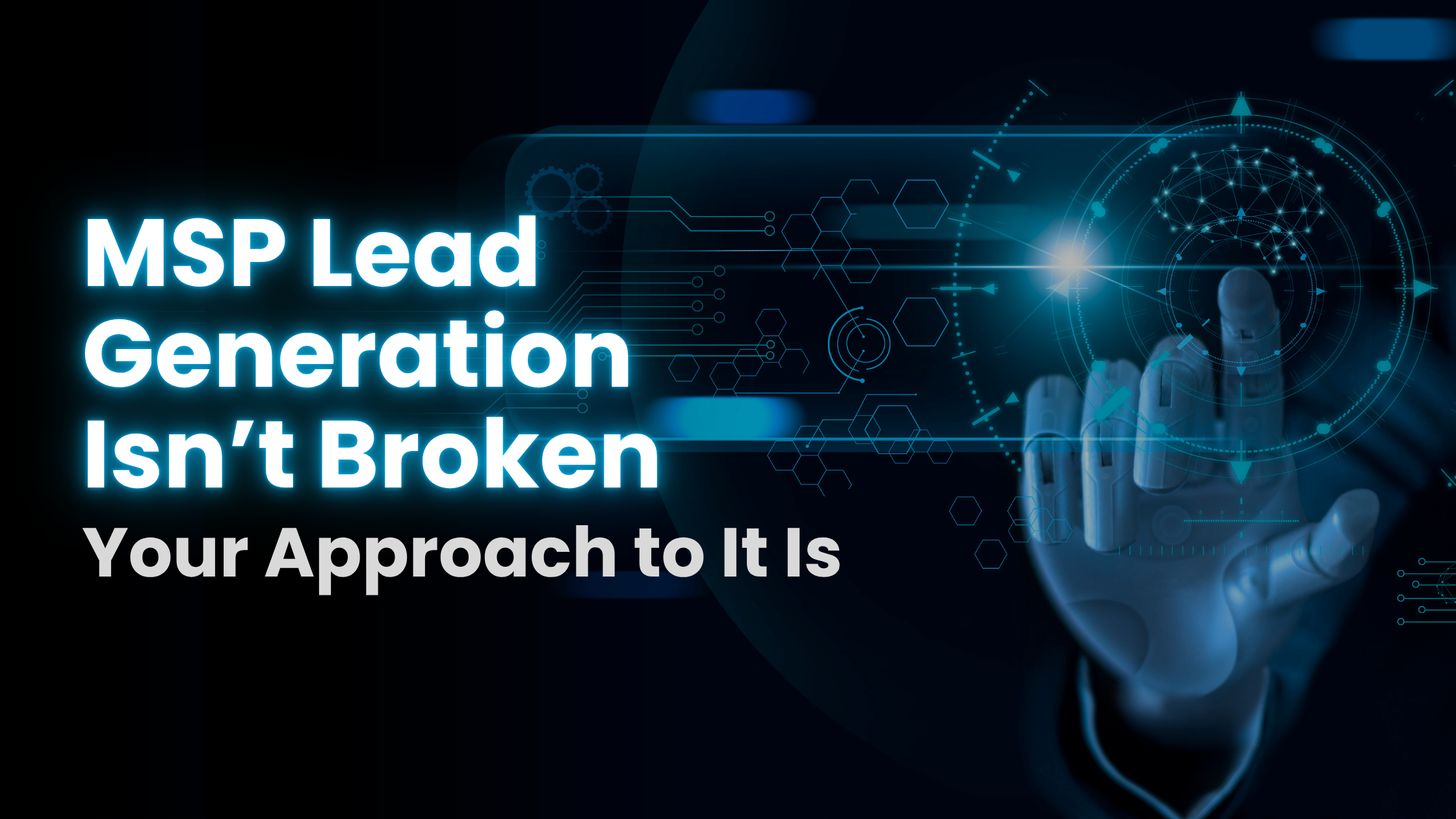 MSP Lead Generation Isn’t Broken